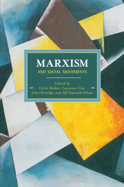 Image for Marxism And Social Movements : Historical Materialism, Volume 46