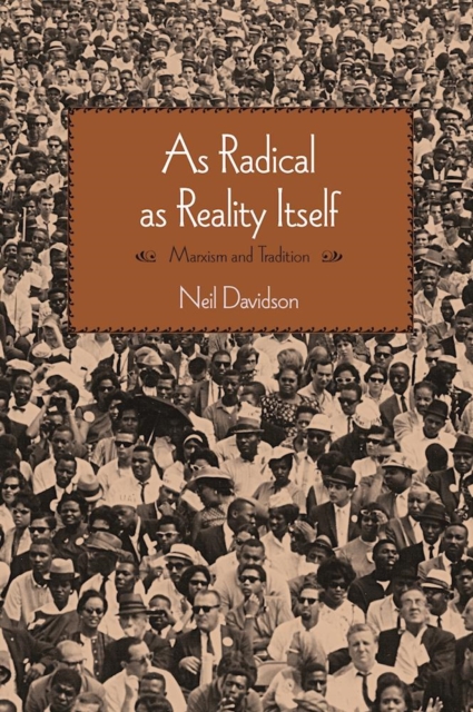 Cover for: As Radical As Reality Itself : Marxism and Tradition