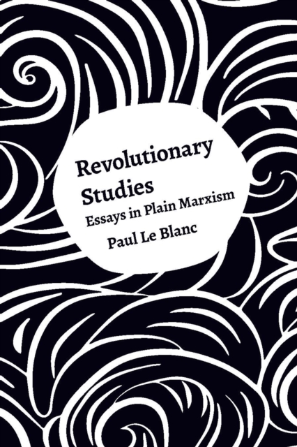 Cover for: Revolutionary Studies : Theory, History, People