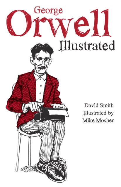 Image for George Orwell Illustrated