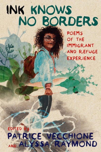 Image for Ink Knows No Borders : Poems of the Immigrant and Refugee Experience