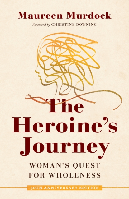 Image for The Heroine's Journey : Woman's Quest for Wholeness