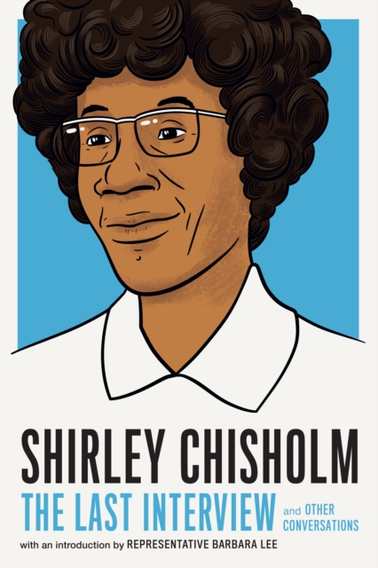 Cover for: Shirley Chisholm: The Last Interview
