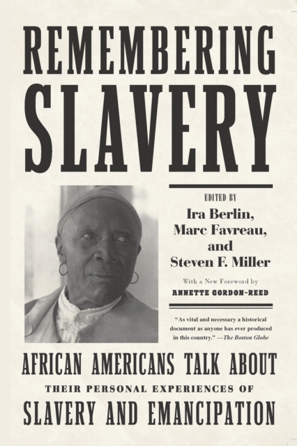 Image for Remembering Slavery : African Americans Talk About Their Personal Experiences of Slavery and Emancipation
