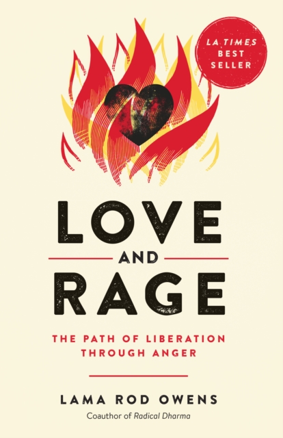 Image for Love and Rage : The Path of Liberation through Anger