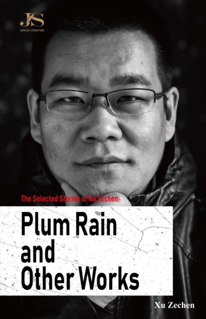 Image for The Selected Stories of Xu Zechen : Plum Rain and Other Works