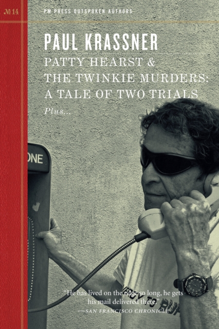 Image for Patty Hearst And The Twinkie Murders : A Tale of Two Trials