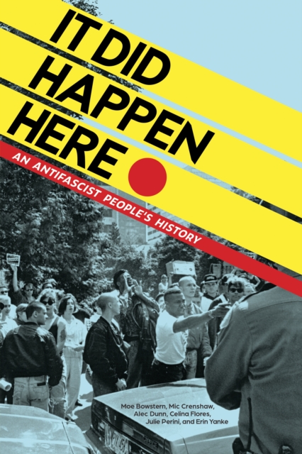 Image for It Did Happen Here : An Antifascist People's History