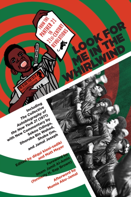Image for Look For Me In The Whirlwind : From the Panther 21 to 21st-Century Revolutions