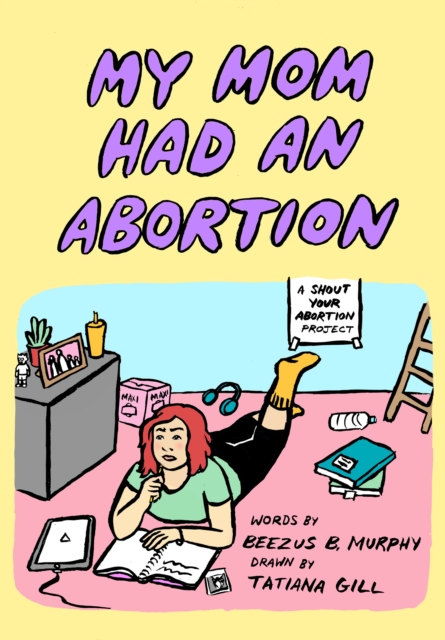 Image for My Mom Had An Abortion