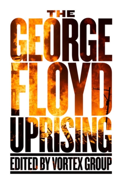 Image for The George Floyd Uprising : An Anthology