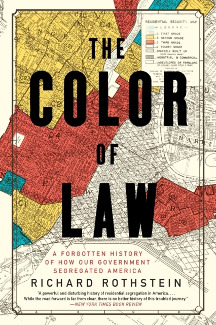 Image for The Color of Law : A Forgotten History of How Our Government Segregated America