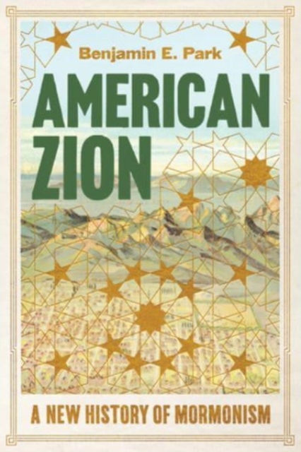 Image for American Zion : A New History of Mormonism