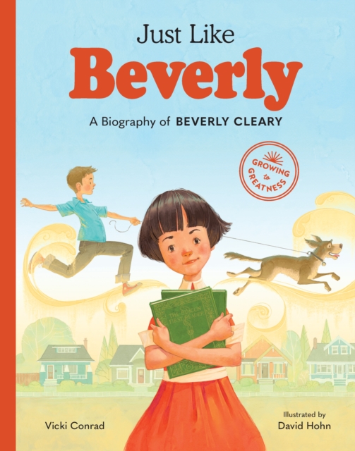 Image for Just Like Beverly : A Biography of Beverly Cleary