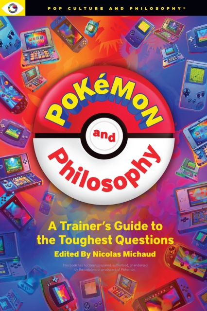 Image for Pokemon and Philosophy : A Trainer's Guide To The Toughest Questions
