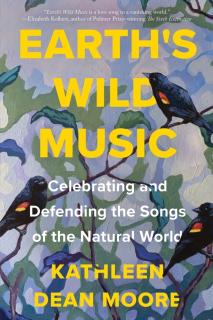 Cover for: Earth's Wild Music : Celebrating and Defending the Songs of the Natural World