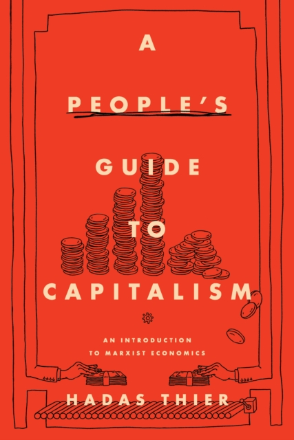 Image for A People's Guide to Capitalism : An Introduction to Marxist Economics