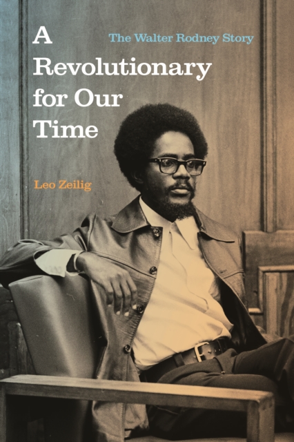 Image for A Revolutionary for Our Time : The Walter Rodney Story