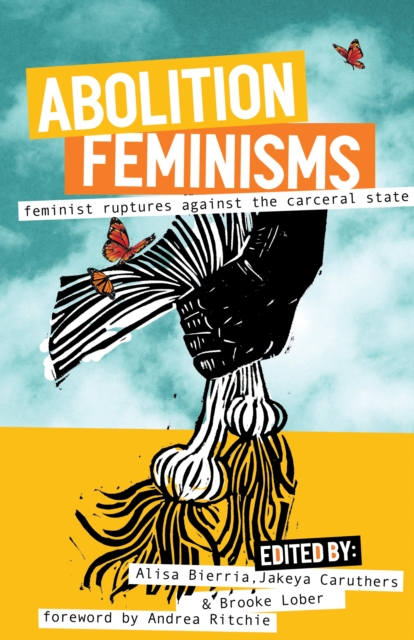 Image for Abolition Feminisms Vol. II : Organizing, Survival, and Transformative Practice