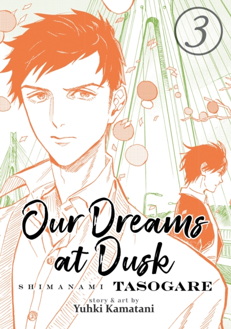 Image for Our Dreams at Dusk: Shimanami Tasogare Vol. 3