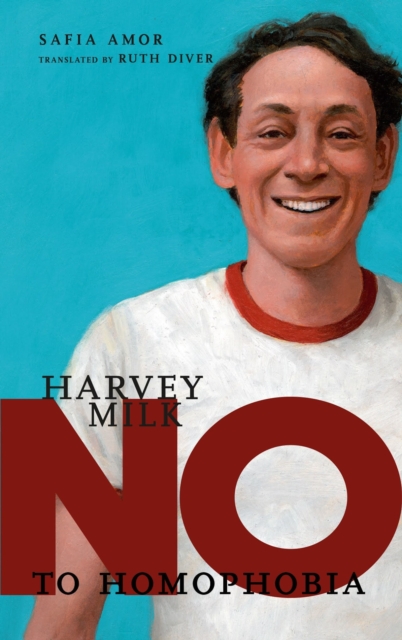 Image for No To Homophobia: Harvey Milk