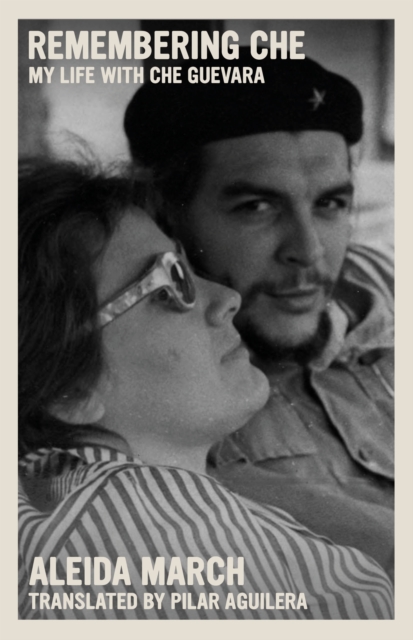 Image for Remembering Che : My Life With Che Guevara