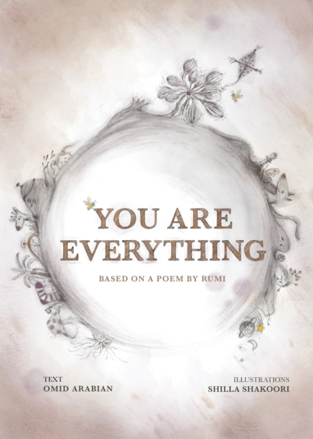 Image for You Are Everything : Based on a poem by Rumi