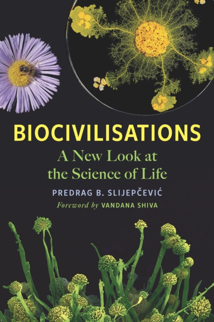 Cover for: Biocivilisations : A New Look at the Science of Life