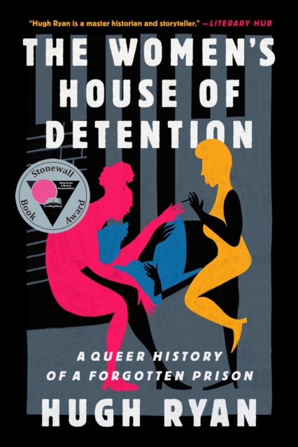 Image for The Women's House of Detention : A Queer History of a Forgotten Prison