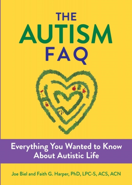 Cover for: The Autism Faq : Everything You Wanted to Know About Diagnosis & Autistic Life