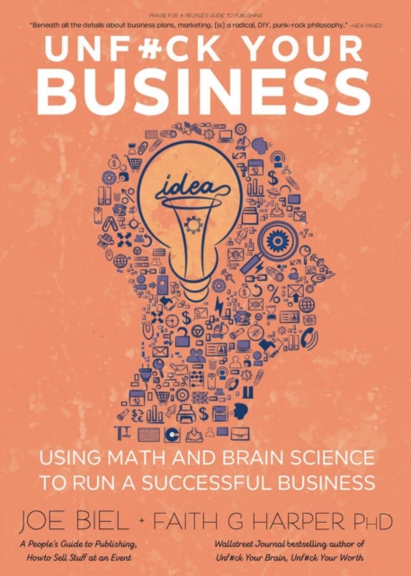 Cover for: Unfuck Your Business : Using Math and Brain Science to Run a Successful Business