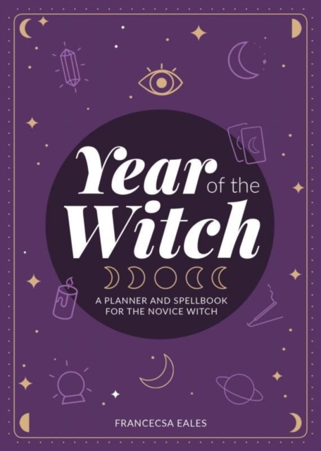 Image for Year Of The Witch : A Planner and Spellbook for the Novice Witch