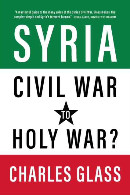 Image for Syria in Ashes : Civil War to Holy War?