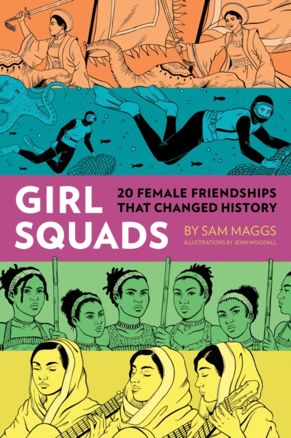 Image for Girl Squads : 20 Female Friendships That Changed History