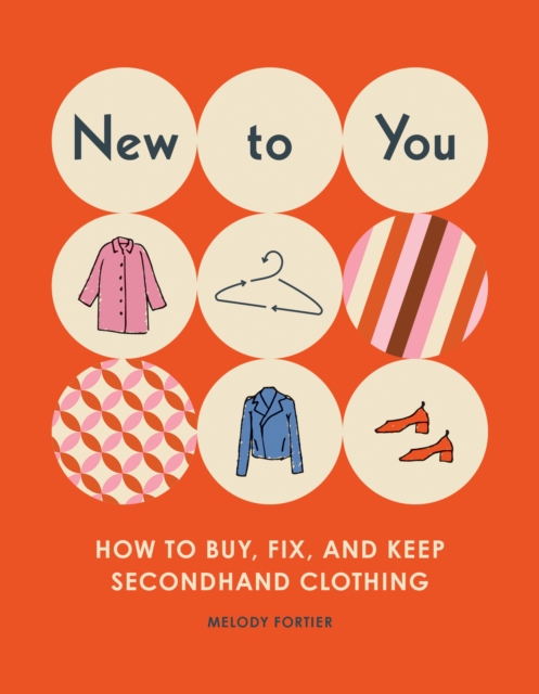 Image for New to You : How to Buy, Fix, and Keep Classic Clothing