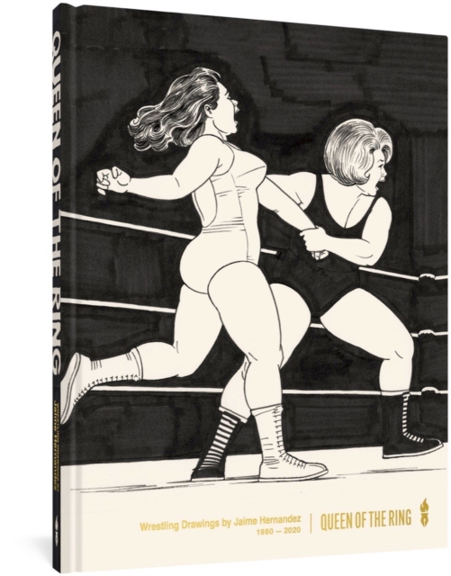 Image for Queen Of The Ring : Wrestling Drawings by Jaime Hernandez