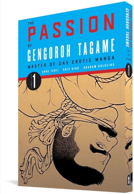 Cover for: The Passion Of Gengoroh Tagame: Master Of Gay Erotic Manga : Volume One