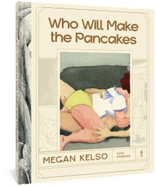 Image for Who Will Make The Pancakes : Five Stories