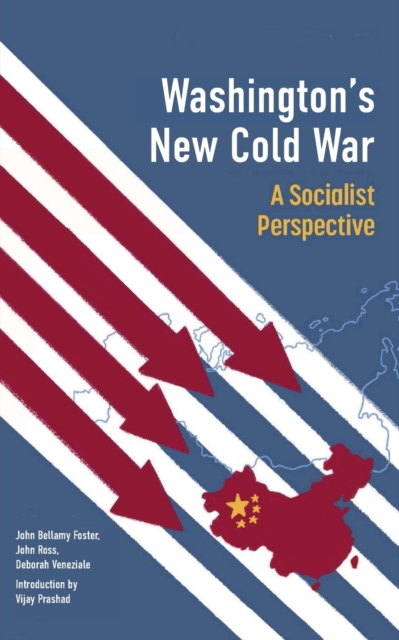 Cover for: Washington's New Cold War : A Socialist Perspective