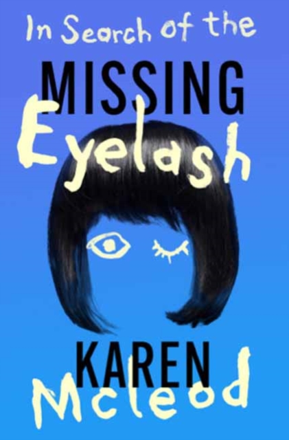 Image for In Search of the Missing Eyelash