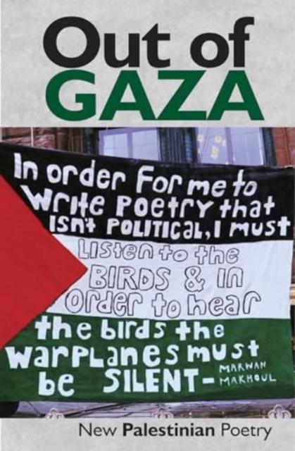 Image for Out of Gaza : New Palestinian Poetry