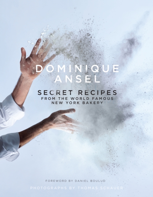 Cover for: Dominique Ansel: Secret Recipes from the World Famous New York Bakery