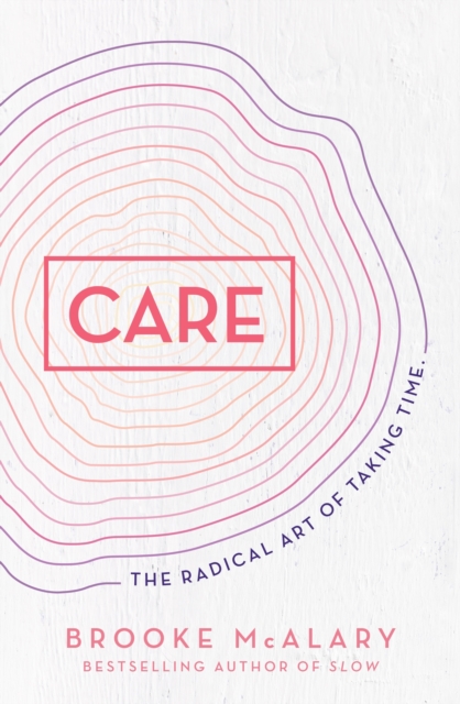 Cover for: Care : The radical art of taking time