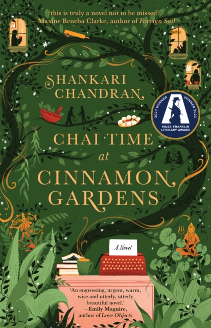 Cover for: Chai Time at Cinnamon Gardens : WINNER OF THE MILES FRANKLIN LITERARY AWARD