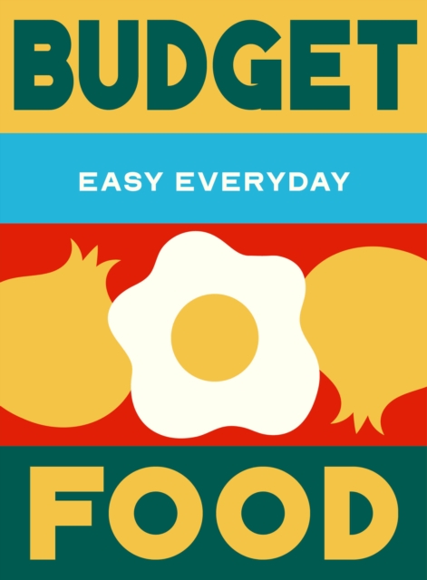 Image for Budget Food : 180 simple triple-tested recipes