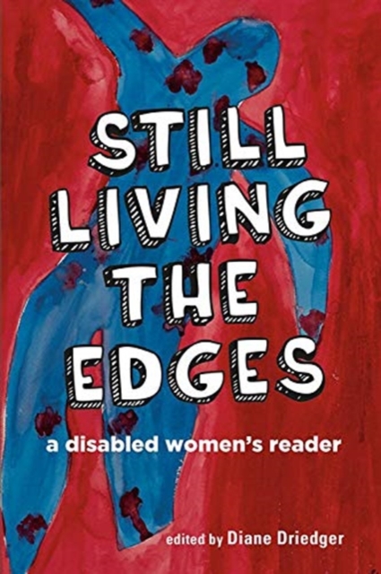 Image for Still Living the Edges : A Disabled Women's Reader