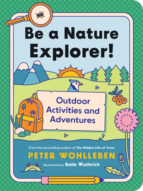 Image for Be a Nature Explorer! : Outdoor Activities and Adventures