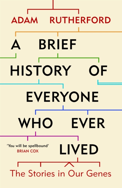 Image for A Brief History of Everyone Who Ever Lived : The Stories in Our Genes