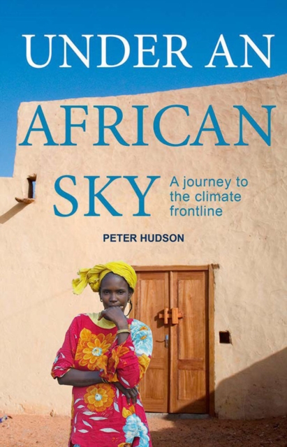 Image for Under an African Sky : A Journey to Africa's Climate Frontline