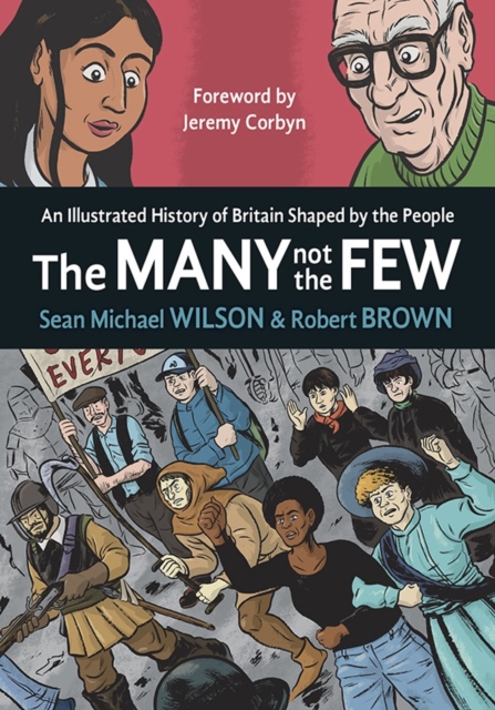 Cover for: The Many Not The Few : An Illustrated History of Britain Shaped by the People
